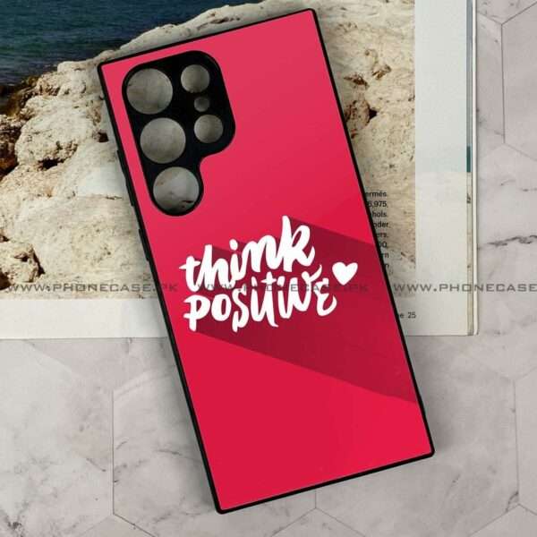 Samsung Galaxy S24 Ultra - Think Positive Design - Premium Printed Glass soft Bumper Shock Proof Case